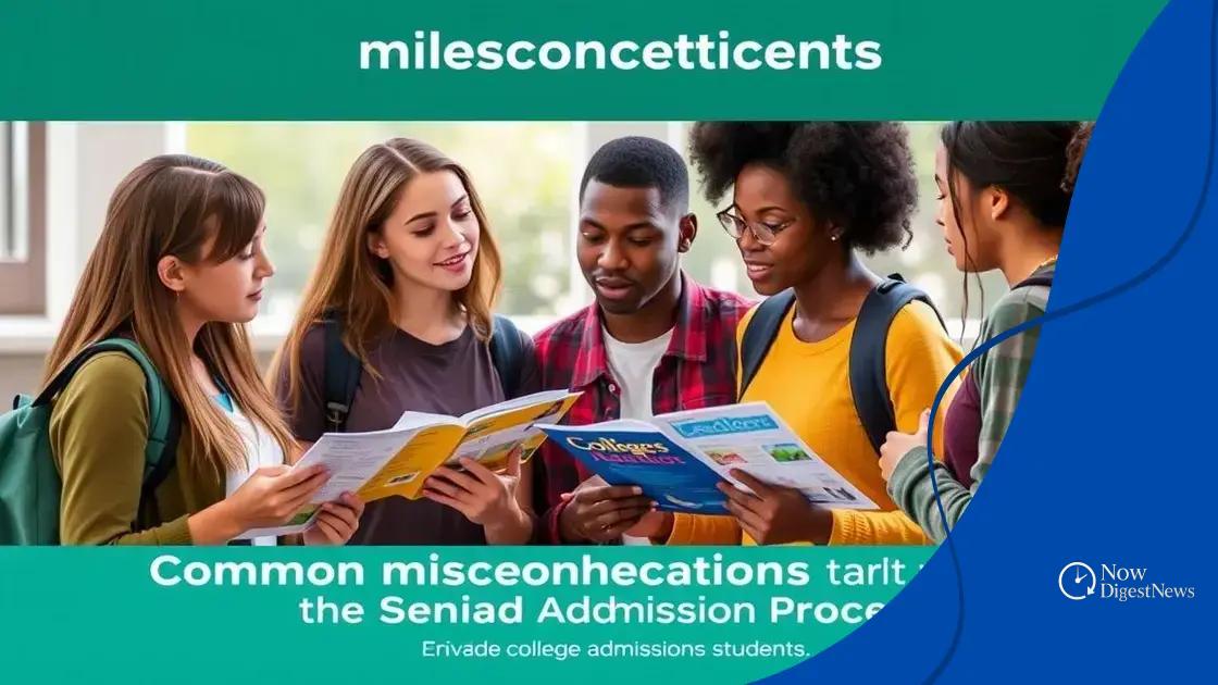 Common misconceptions about the admissions process